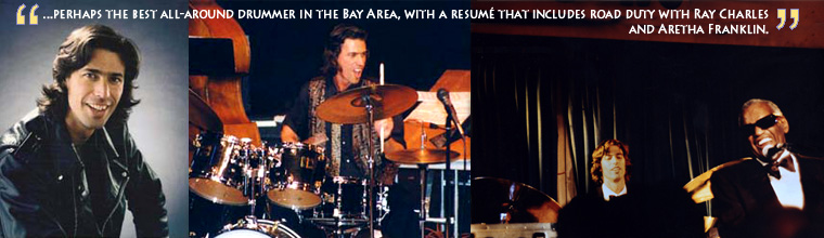 ...Perhaps the best all-around drummer in the Bay Area, with a resume that includes road duty with Ray Charles and Arethra Franklin