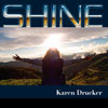 Karen Drucker - Shine