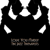 The Jazz Therapists - Love You Madly