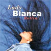 Lady Bianca - Rollin