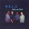 MRLS - Jazz a La Soul