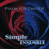 Simple Ensemble - Psalm For Charlie